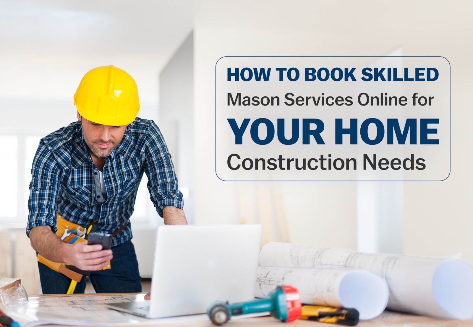 How to Book Skilled Mason Services Online for Your Home Construction Needs